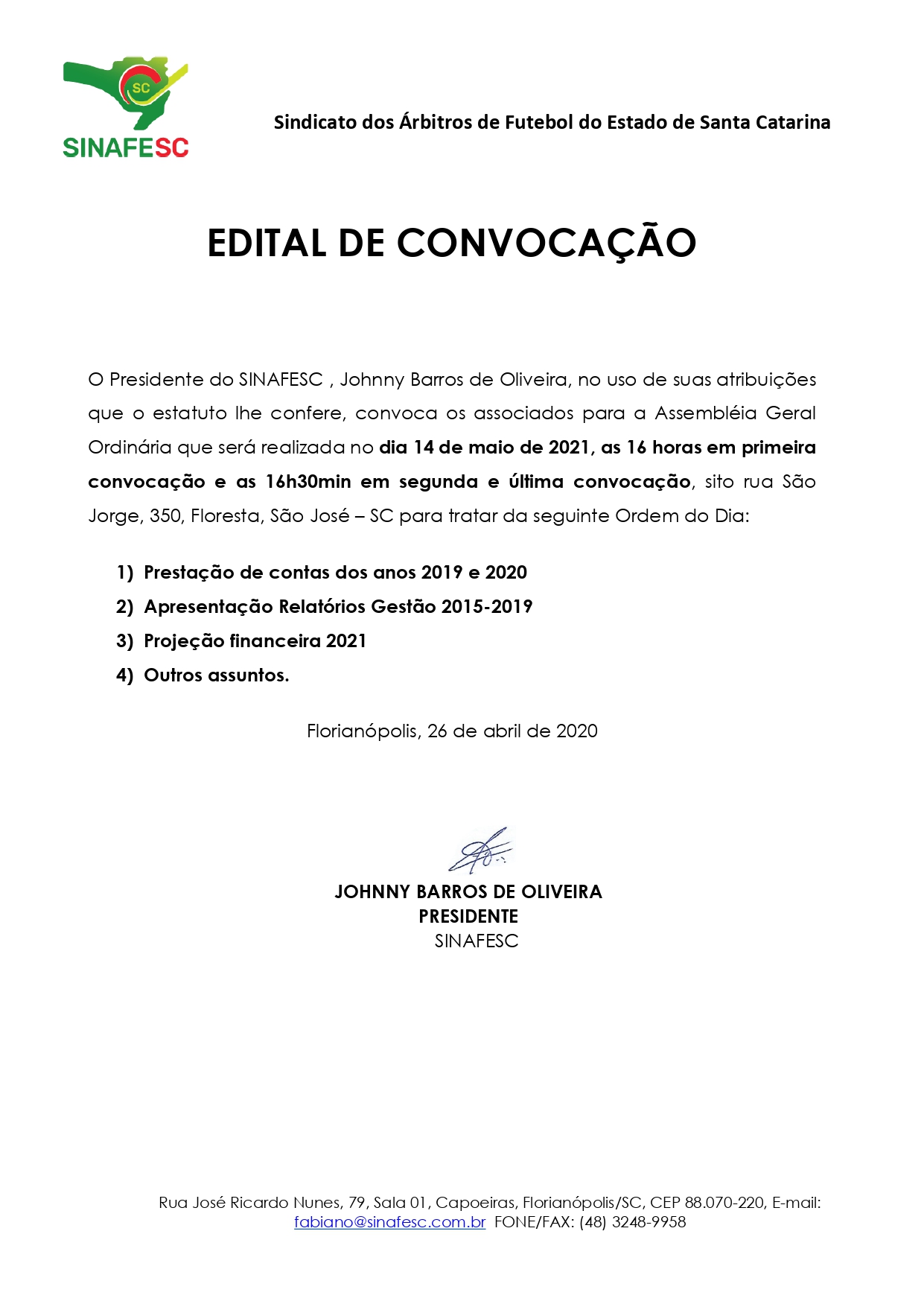 EDITAL DE CONVOCAÇÃO PARA ASSEMBLEIA GERAL ORDINÁRIA 27 de abril