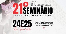 21º Seminário da Arbitragem Catarinense – Inscrições Abertas